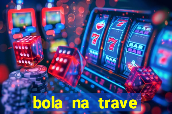 bola na trave betano como funciona